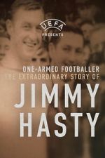 Watch One-Armed Wonder: The Extraordinary Story of Jimmy Hasty Freemovieswatch
