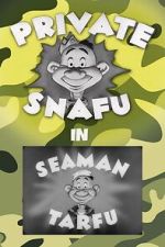 Watch Private Snafu Presents Seaman Tarfu in the Navy (Short 1946) Freemovieswatch