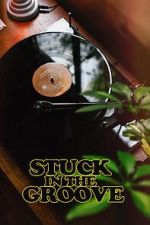 Watch Stuck in the Groove (A Vinyl Documentary) Freemovieswatch