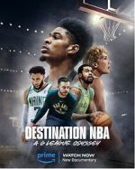 Watch Destination NBA: A G League Odyssey Freemovieswatch
