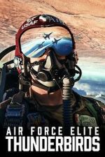Watch Air Force Elite: Thunderbirds Freemovieswatch