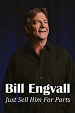 Watch Bill Engvall: Just Sell Him for Parts Freemovieswatch