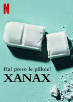 Watch Take Your Pills: Xanax Freemovieswatch