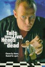 Watch Tails You Live, Heads You're Dead Freemovieswatch