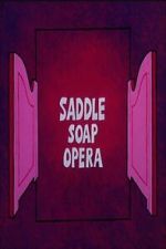 Watch Saddle Soap Opera Freemovieswatch