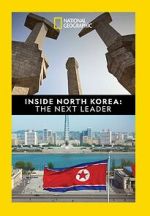 Watch Inside North Korea: The Next Leader Freemovieswatch
