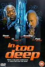 Watch In Too Deep Freemovieswatch