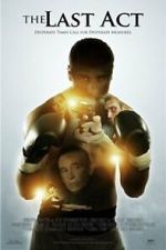 Watch The Last Act Freemovieswatch