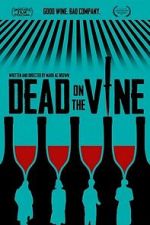 Watch Dead on the Vine Freemovieswatch