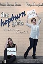 Watch The Hepburn Girls Freemovieswatch