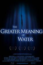 Watch The Greater Meaning of Water Freemovieswatch