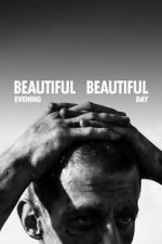 Watch Beautiful Evening, Beautiful Day Freemovieswatch