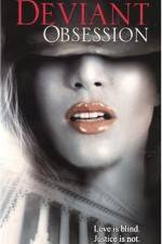 Watch Deviant Obsession Freemovieswatch