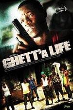 Watch Ghetta Life Freemovieswatch