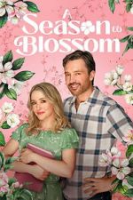 Watch A Season to Blossom Freemovieswatch