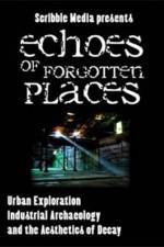 Watch Echoes of Forgotten Places Freemovieswatch