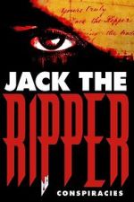 Watch Jack the Ripper: Conspiracies Freemovieswatch