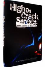 Watch High on Crack Street Lost Lives in Lowell Freemovieswatch