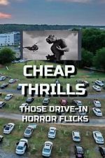 Watch Cheap Thrills - Those Drive-in Horror Flicks Freemovieswatch