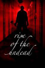 Watch Rise of the Undead Freemovieswatch