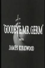 Watch Goodbye Mr Germ Freemovieswatch