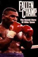 Watch Fallen Champ: The Untold Story of Mike Tyson Freemovieswatch