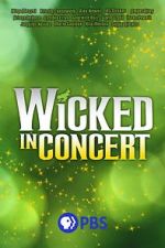 Watch Wicked in Concert (TV Special 2021) Freemovieswatch