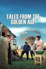 Watch Tales from the Golden Age Freemovieswatch