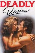 Watch Deadly Desire Freemovieswatch