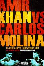 Watch Amir Khan vs Carlos Molina Freemovieswatch