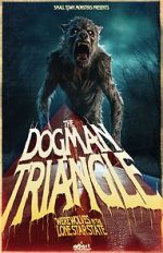 Watch The Dogman Triangle: Werewolves in the Lone Star State Freemovieswatch