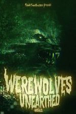 Watch Werewolves Unearthed Freemovieswatch