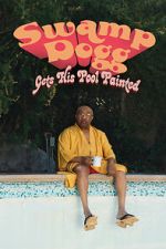 Watch Swamp Dogg Gets His Pool Painted Freemovieswatch