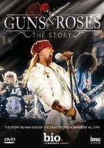 Watch Guns N\' Roses: The Story Freemovieswatch