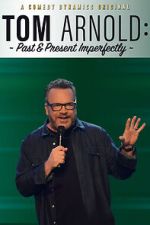 Watch Tom Arnold: Past & Present Imperfectly (TV Special 2018) Freemovieswatch