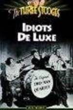 Watch Idiots Deluxe Freemovieswatch