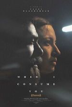 Watch When I Consume You Freemovieswatch