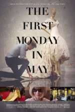 Watch The First Monday in May Freemovieswatch