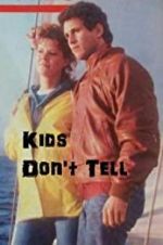 Watch Kids Don\'t Tell Freemovieswatch