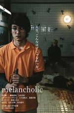 Watch Melancholic Freemovieswatch