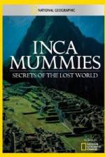 Watch National Geographic Inca Mummies: Secrets of the Lost World Freemovieswatch