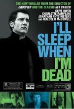 Watch I\'ll Sleep When I\'m Dead Freemovieswatch