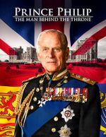 Watch Prince Philip: The Man Behind the Throne Freemovieswatch