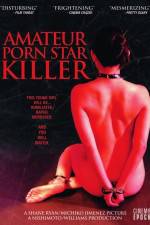 Watch Amateur Porn Star Killer Freemovieswatch