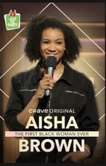 Watch Aisha Brown: The First Black Woman Ever (TV Special 2020) Freemovieswatch