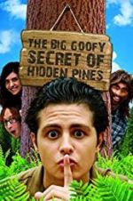 Watch The Big Goofy Secret of Hidden Pines Freemovieswatch