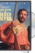 Watch Last Stand at Saber River Freemovieswatch