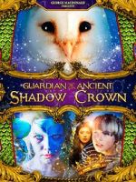 Watch Guardian of the Ancient Shadow Crown Freemovieswatch