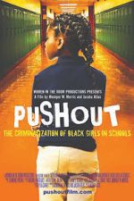 Watch Pushout: The Criminalization of Black Girls in Schools Freemovieswatch