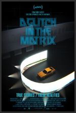 Watch A Glitch in the Matrix Freemovieswatch